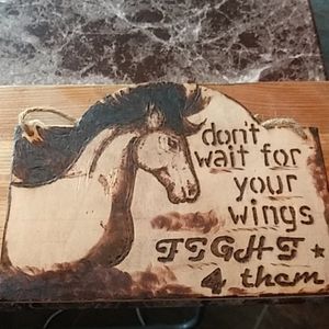 SOLD Horse with Quote- Wood Burnt Hanging Plaque